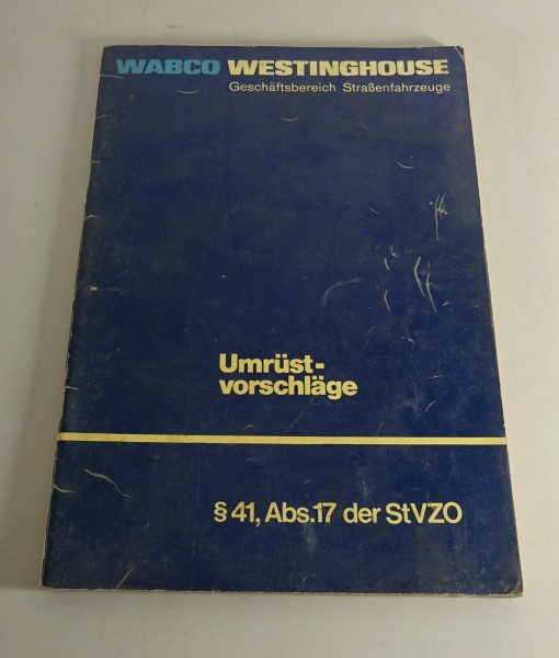 Handbuch Wabco Westinghouse Umrüstvorschläge Bremsen §41 Abs.17 der STVZO v.1974