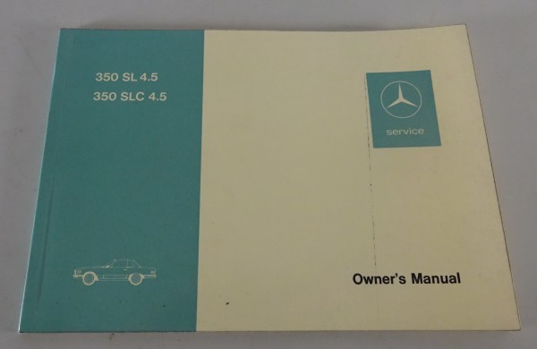 Owner's Manual Mercedes Benz R107 / C107 450 SL + SLC 4.5 from 07/1972