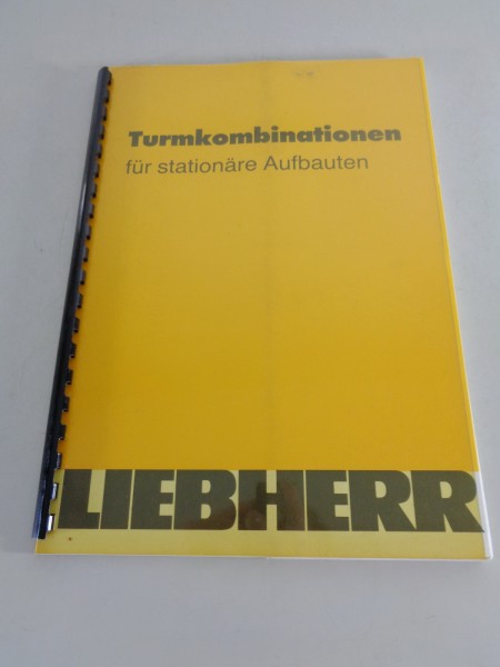 Handbuch Liebherr Turmkombinationen für stationäre Aufbauten HC, EC, EC-H 1989