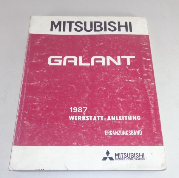 Werkstatthandbuch Mitsubishi Galant Benzin + Diesel Baujahr 1987