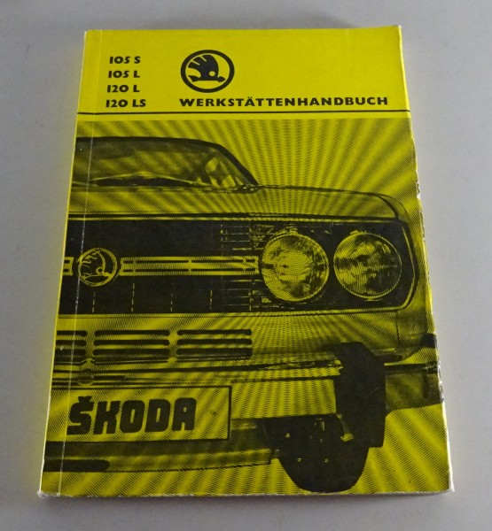 Werkstatthandbuch / Reparaturanleitung Skoda S 105 / 120 Typ 742 Stand 1976