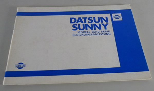 Betriebsanleitung Nissan / Datsun Sunny Serie B310 Stand 10/1980