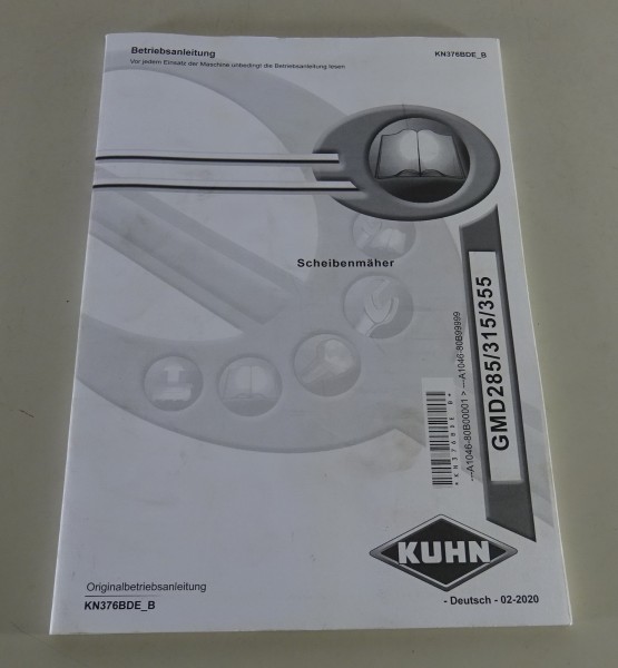Betriebsanleitung / Handbuch Kuhn Scheibenmäher GMD 285 / 315 / 355 von 02/2020