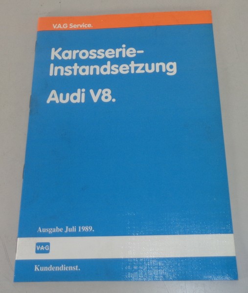 Werkstatthandbuch Audi V8 Typ D11 / 4c Karosserie Instandsetzung von 07/1989