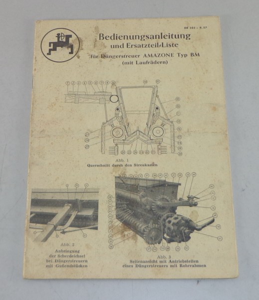 Betriebsanleitung + Teilekatalog Amazone Düngerstreuer Typ BM Stand 9/1957