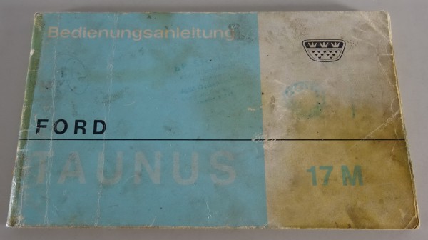 Betriebsanleitung / Handbuch Ford Taunus 17M P5 Stand 08/1966