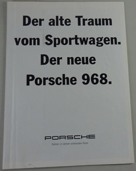 Prospekt Porsche Der alte Traum vom Sportwagen. Der neue Porsche 968. Stand 1991