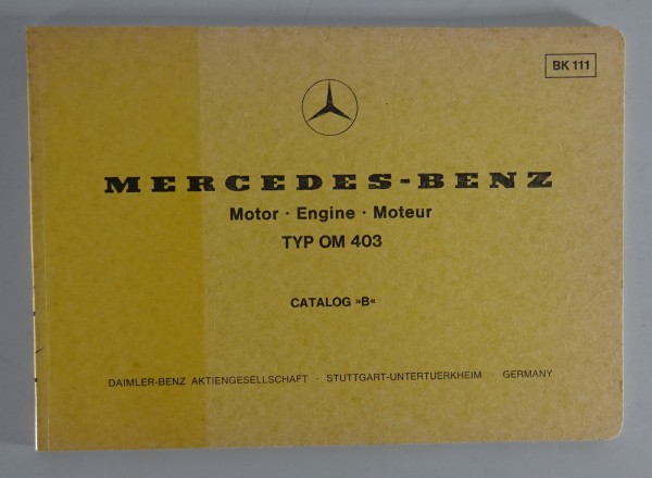 Bildkatalog Teilekatalog Mercedes Benz Diesel Motor OM 403 von 08/1976