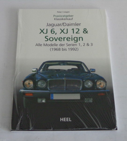 Praxisratgeber Klassikerkauf Jaguar / Daimler XJ 6 / XJ 12 + Sovereign 1968-1992