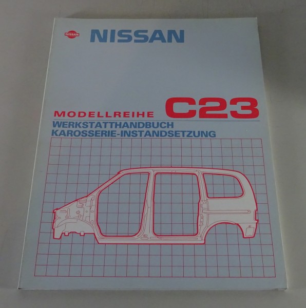 Werkstatthandbuch Karosserie-Instandsetzung Nissan Serena Typ C23 Stand 04/1993
