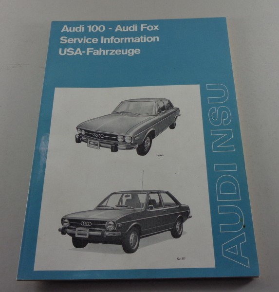 Werkstatthandbuch Audi 80 B1 / Fox + Audi 100 C1 US-Modelle Stand 1973