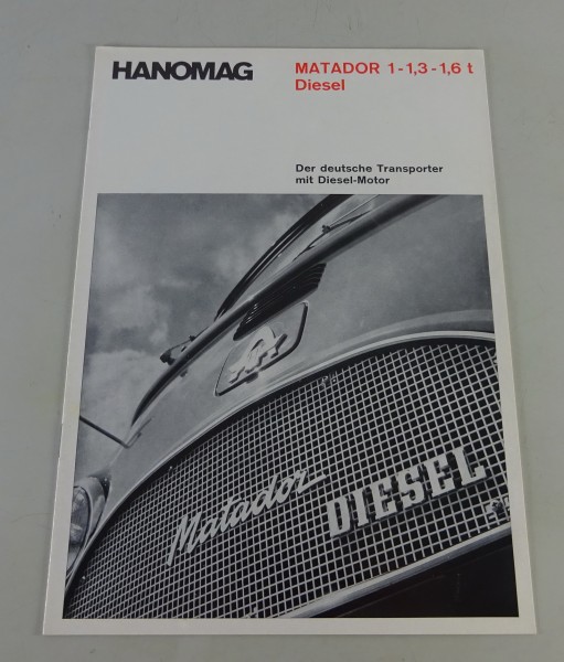 Prospekt Hanomag Matador Diesel 1 - 1,6t als Hochlader, Tieflader, Kombi, Kasten