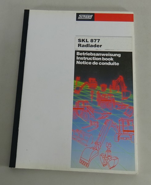Betriebsanleitung / Handbuch Schaeff Radlader SKL 877 Stand 01/1996