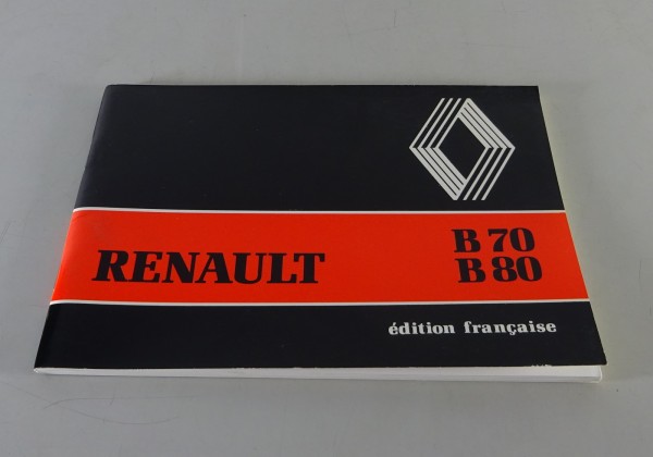 Betriebsanleitung / Manuel d´Entretien Renault LKW B 70 / B 80 Stand 05/1984
