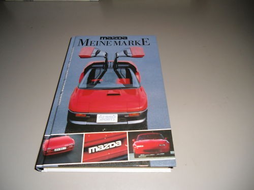 Vorstellung eines Weltkonzerns Mazda Meine Marke 1990