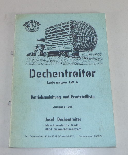 Betriebsanleitung + Teilekatalog Dechentreiter Ladewagen LW 4 Stand 1966