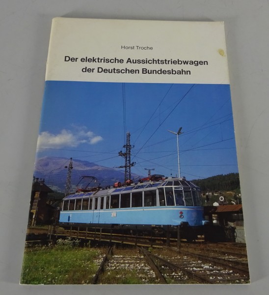 Bildband Der elektrische Aussichtstriebwagen der DB Stand 03/1980