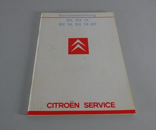 Betriebsanleitung / Handbuch Citroen BX / BX 14 + 16 / BX 19GT Stand 07/1985