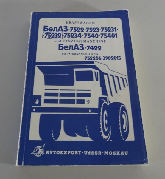 Betriebsanleitung / Handbuch BelAZ 7522 + Einachszugmaschine 7422 Stand ca. 1985