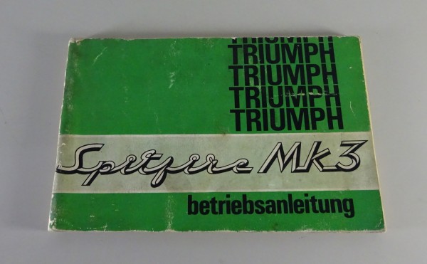 Betriebsanleitung / Handbuch Triumph Spitfire Mk 3 mit 1296ccm Stand 04/1967