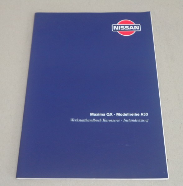 Werkstatthandbuch Nissan Maxima QX A32 Karosserie Stand 2000