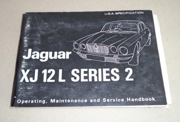 Betriebsanleitung Handbuch Owner's Manual Jaguar XJ 12 L US-Version, Stand 1973
