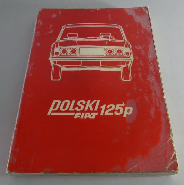 Workshop Manual / Repair Manual Polski Fiat 125p 1300 / 1500 ab 1970