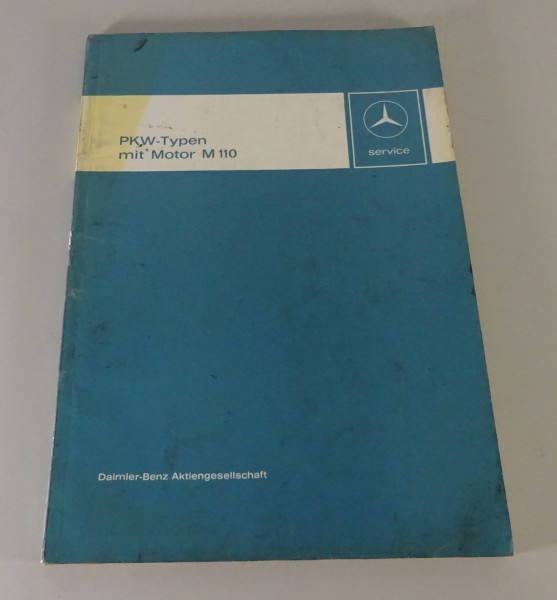 Werkstatthandbuch Mercedes Motor M110 für W114 /8 / 280 / E / C / CE Stand 1972
