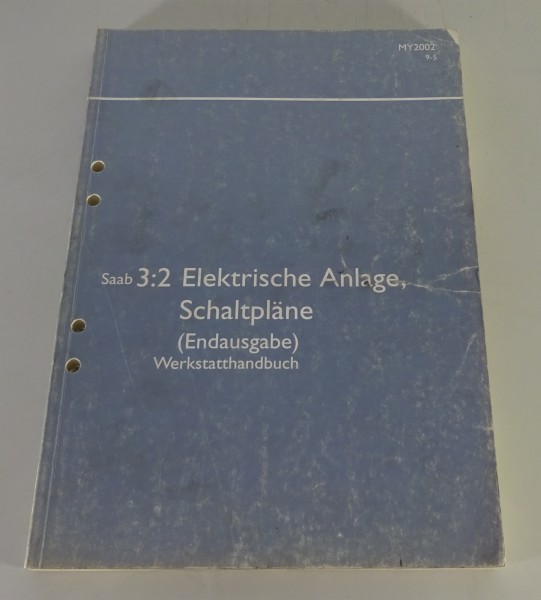 Werkstatthandbuch Saab 9-5 Elektrik Schaltpläne Endausgabe Modelljahr 2002