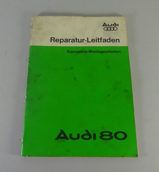 Werkstatthandbuch / Reparaturleitfaden Audi 80 Typ B1 Karosserie Stand 11/1978