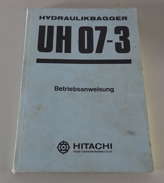 Betriebsanleitung / Handbuch Hitachi Hydraulikbagger UH 07-3