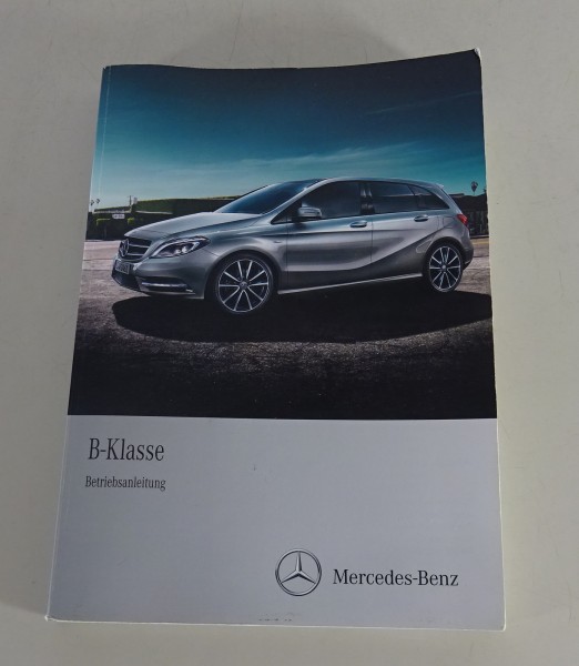 Betriebsanleitung Mercedes-Benz B-Klasse W246 B180, 200, 250 Stand 09/2012