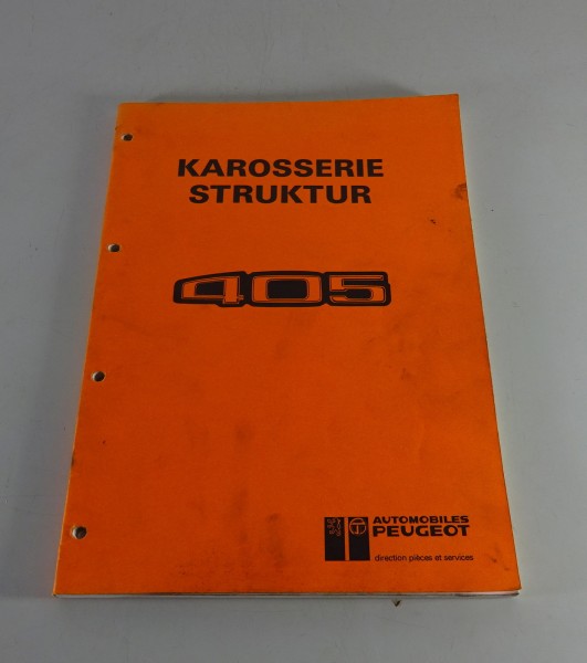 Werkstatthandbuch Peugeot 405 Karosserie Struktur + Nachtrag 1. + 2. Stand 1989
