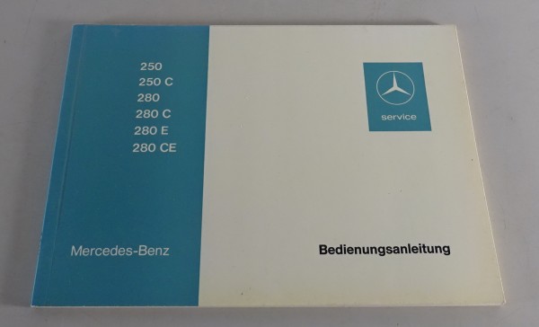 Betriebsanleitung Mercedes Benz W114 /8 250 280 + E + C + CE Coupe von 1973