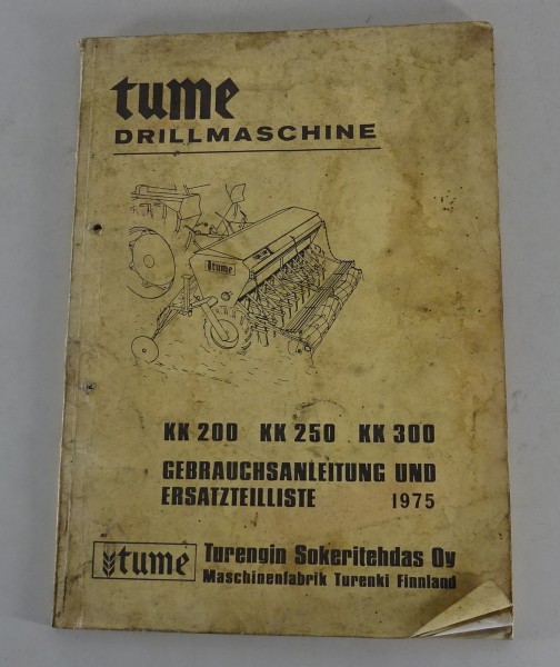 Betriebsanleitung + Teilekatalog Tume Drillmaschine KK 200 250 300 von 1975