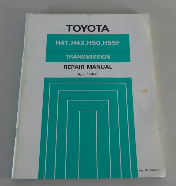 Workshop Manual Toyota Transmission H 41 / 42 / 50 / 55 F equipped Land Cruiser