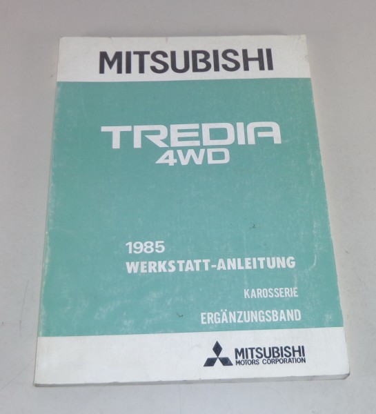 Werkstatthandbuch Mitsubishi Tredia allrad / 4WD Nachtrag Modelljahr 1985