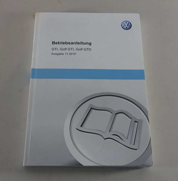 Betriebsanleitung / Handbuch VW Golf VI GTI + GTD Typ 1K Stand 11/2010