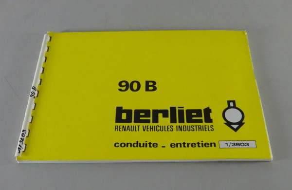 Betriebsanleitung / Manuel d´Entretien Renault LKW Berliet 90 B Stand 06/1978
