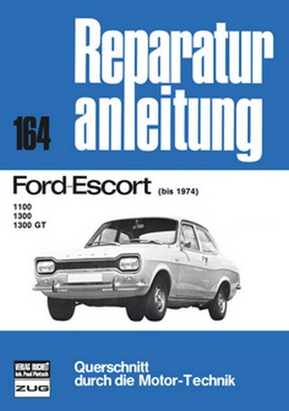 Reparaturanleitung Ford Escort Mk I bis 1974 - Bucheli Band 164