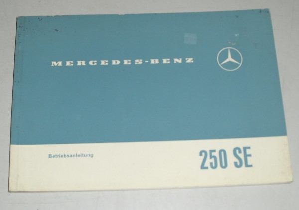 Betriebsanleitung Mercedes W108 250 SE von 1966