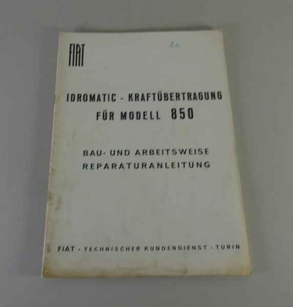 Werkstatthandbuch Fiat Idromatic-Kraftübertragung für Fiat 850 von 02/1967