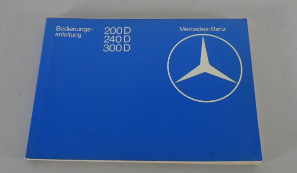Betriebsanleitung Mercedes W123 Diesel 200 D / 240 D / 300 D von 09/1979