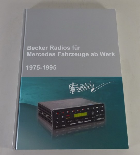 Fachbuch / Bildband - Becker Radios für Mercedes Fahrzeuge ab Werk 1975 - 1995