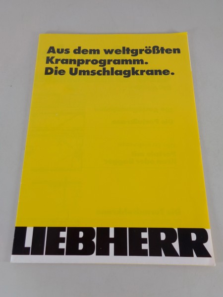 Faltprospekt Liebherr „Aus dem weltgrößten Krannprogramm. Die Umschlagkrane" '85