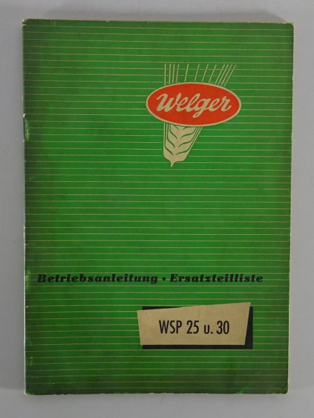 Betriebsanleitung + Teilekatalog Welger Schwingkolb. WSP 25 u. 30 Stand 10/1956
