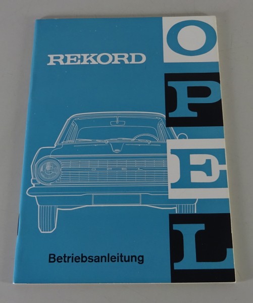 Betriebsanleitung / Handbuch Opel Rekord A Coupé / Caravan Stand 05/1964