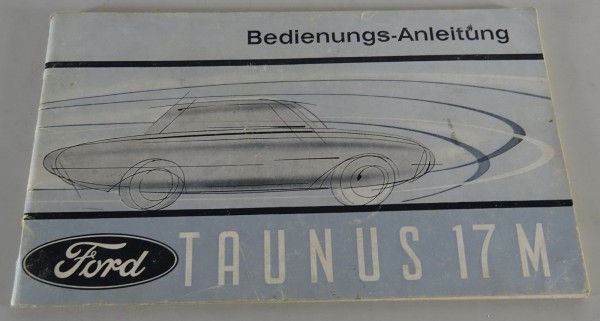 Betriebsanleitung / Handbuch Ford Taunus 17M P3 Badewanne Stand 02/1964