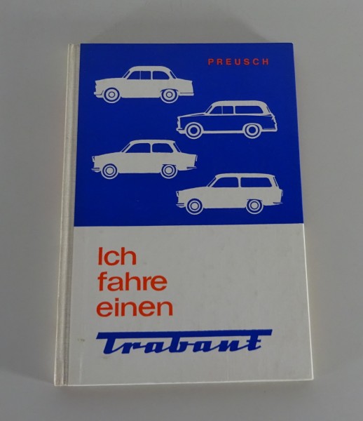 Reparaturanleitung / Ich fahre einen Trabant 500 / 600 / 601 transpress 1968