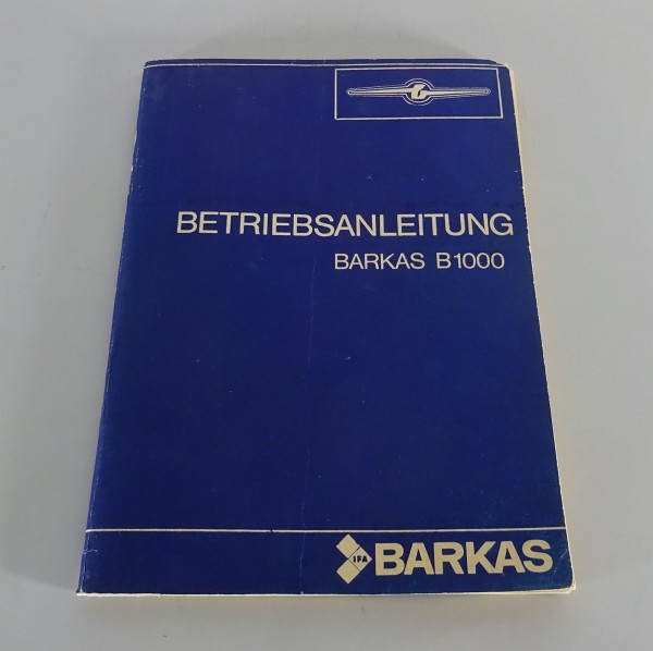 Betriebsanleitung / Handbuch Barkas B 1000 Pritsche / Bus / Kasten Stand 1975